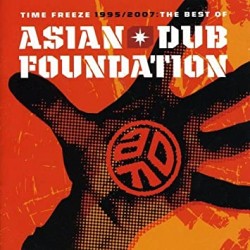 ASIAN DUB FOUNDATION TIME FREEZE THE BEST OF 1995 2007 CD