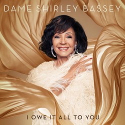 BASSEY SHIRLEY 2020 I OWE IT ALL TO YOU CD