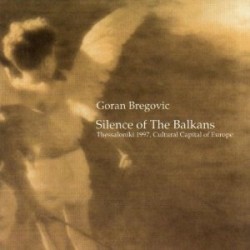 BREGOVIC silence of the balkans
