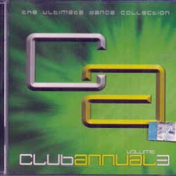 club annual volume 3 the ultimate dance collection