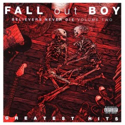 FALL OUT BOY BELIEVERS NEVER DIE VOL 2 LP