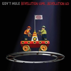 GOV'T MULE REVOLUTION COME REVOLUTION GO LP 