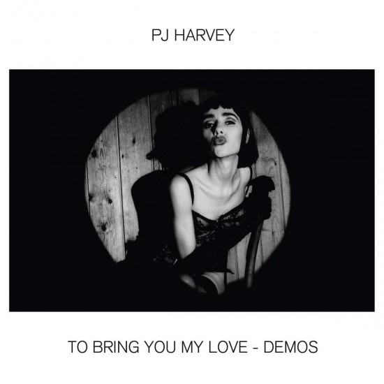 HARVEY PJ TO BRING YOU MY LOVE DEMOS LP
