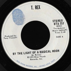 T REX BY THE LIGHT OF A MAGIC MOON 7'' SINGLE LP 