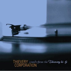 THIEVERY CORPORATION SOUNDS FROM THE THIEVERY HI- FI 2 LP VINYL PACKAGE