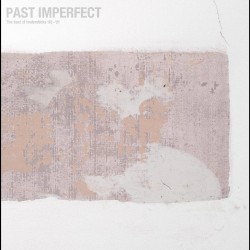 TINDERSTICKS -PAST IMPERFECT, THE BEST OF TINDERSTICKS '92 - 21' 2 CD DIGIPACK