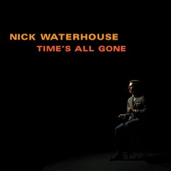 WATERHOUSE NICK TIME S ALL GONE CD