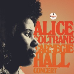 ALICE COLTRANE – THE CARNEGIE HALL CONCERT 2 LP LIMITED