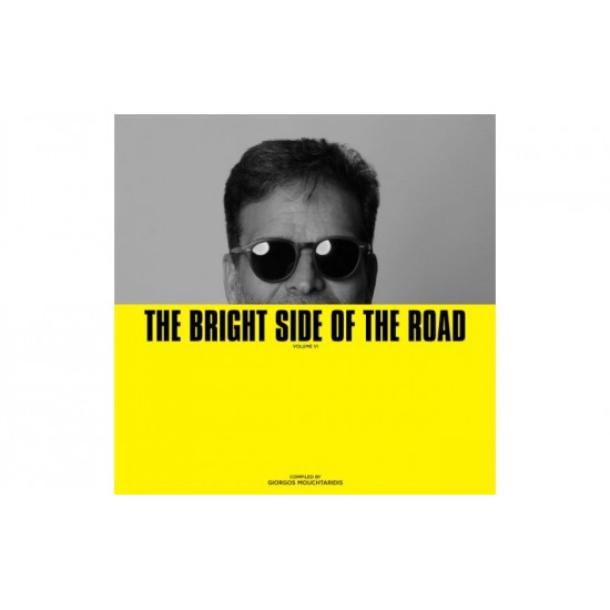 THE BRIGHT SIDE OF THE ROAD VOLUME VI compiled by GIORGOS MOUCHTARIDIS 2 CD LIMITED