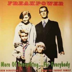 FREAKPOWER MORE OF EVERYTHING.... FOR EVERYBODY CD