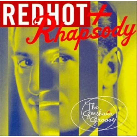 RED HOT + RHAPSODY THE GERSHWIN GROOVE CD 
