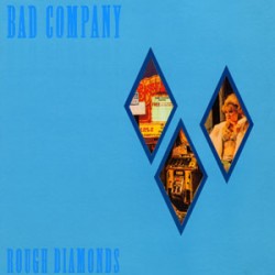 bad company rough diamonds