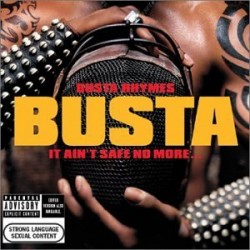 busta rhymes it aint safe no more