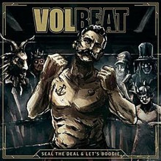 VOLBEAT SEAL THE DEAL & LETS BOOGIE