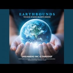 EARTHBOUNDS THE MAGIC OF MAKIS ABLIANITIS REMIXED DREAMERS INC & THRODEF 2019 