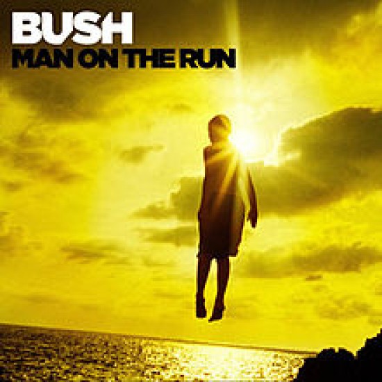 BUSH man on the run deluxe edition