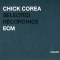 CHICK COREA SELECTED RECORDINGS ECM RARUM