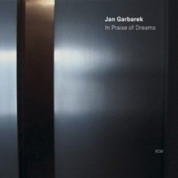 GARBAREK JAN IN PRAISE OF DREAMS
