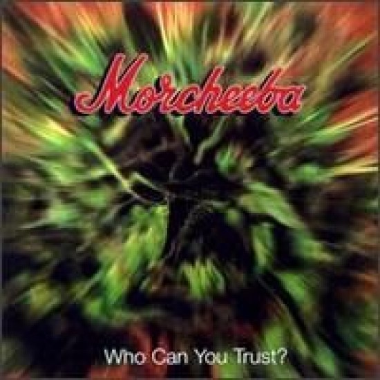 MORCHEEBA who can you trust?