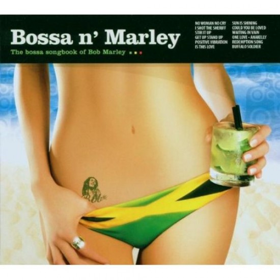 BOSSA N MARLEY the electro bossa songbook of BOB MARLEY