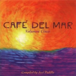 CAFE DEL MAR 5 VOLUMEN CINCO compiled by JOSE PADILLA
