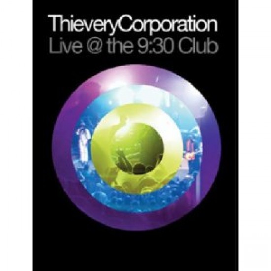 THIEVERY CORPORATION LIVE@THE 9:30 CLUB
