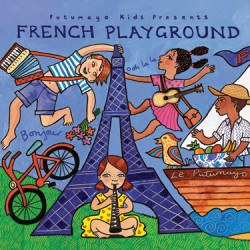 FRENCH PLAYGROUND PUTUMAYO KIDS PRESENTS