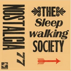 NOSTALGIA 77 THE SLEEP WALKING SOCIETY 