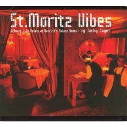 ST MORITZ VIBES VOLUME 1 LE RELAIS AT BADRUTT S PALACE HOTEL by JACKY JAYET