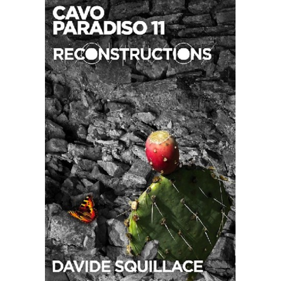 CAVO PARADISO 11 RECONSTRUCTIONS DAVIDE SQUILLACE