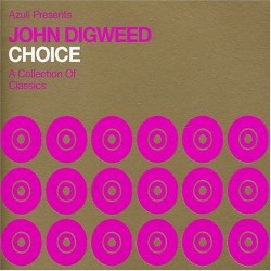 DIGWEED JOHN CHOICE A COLLECTION OF CLASSICS