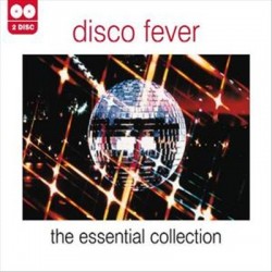 DISCO FEVER THE ESSENTIAL COLLECTION