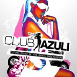 CLUB AZULI future sound of the dance underground mixed and selected by DAVID PICCIONI
