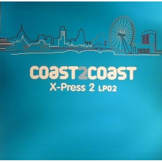 COAST2COAST X- PRESS 2 DJ FRIENDLY- UNMIXED