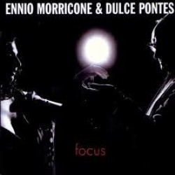 MORRICONE Ennio & PONTES Dulce focus 