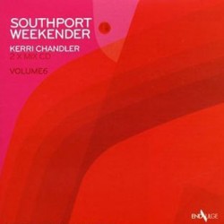 SOUTHPORT WEEKENDER KERRI CHANDLER VOLUME 6