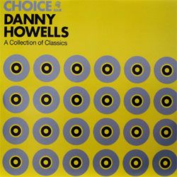 AZULI CHOICE DANNY HOWELLS A COLLECTION OF CLASSICS