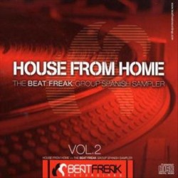 HOUSE FROM HOME the beat freak group spanish sampler VOL 2