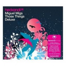 MIGUEL MIGS HED KANDI THOSE THINGS DELUXE