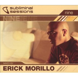 SUBLIMINAL SESSIONS NINE mixed by ERICK MORILLO