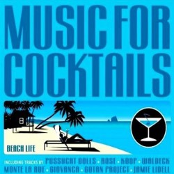 MUSIC FOR COCKTAILS BEACH LIFE