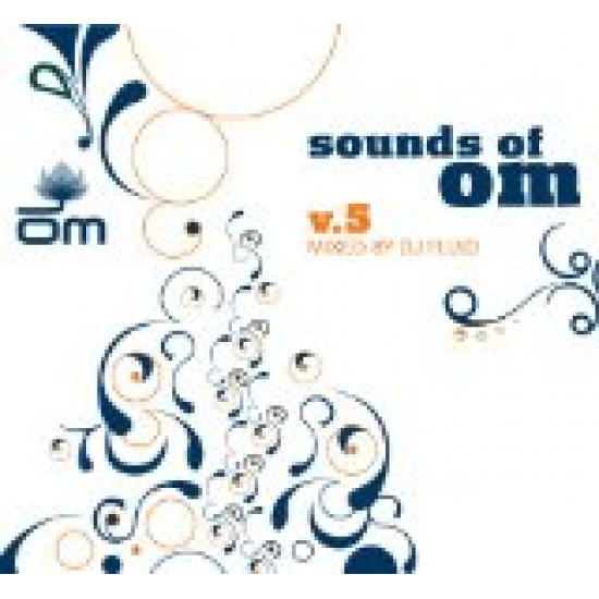 SOUNDS OF OM V 5 MIXED BY DJ FLUID 