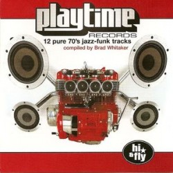 PLAYTIME RECORDS 12 PURE 70 S JAZZ FUNK TRACKS compiled by BRAD WHITAKER