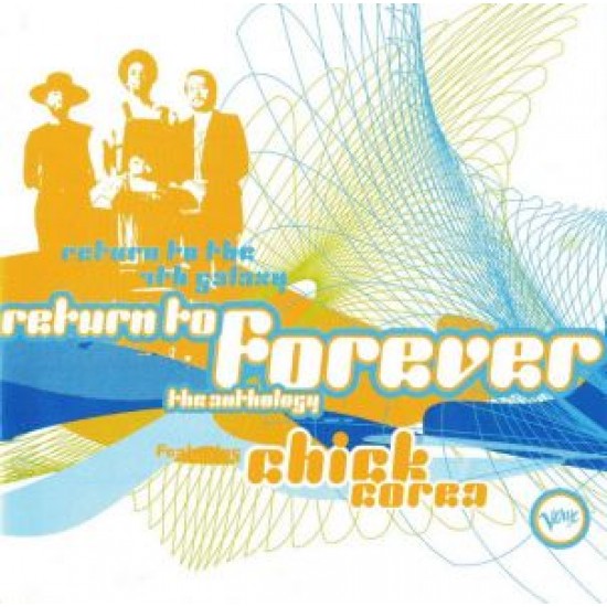 RETURN TO FOREVER THE ANTHOLOGY feat CHICK COREA