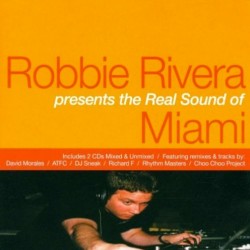 ROBBIE RIVERA presents the real sound of MIAMI