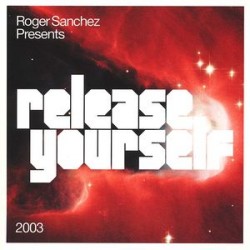 SANCHEZ ROGER presents RELEASE YOURSELF 2003