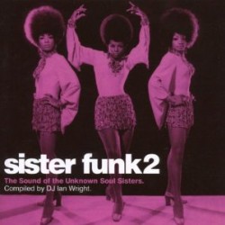 SISTER FUNK 2 compiled by DJ IAN WRIGHT