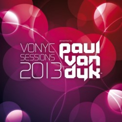 VONYK SESSIONS 2013 PAUL VAN DYK