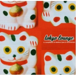 TOKYO LOUNGE a compilation of abstract jazz & downtempo
