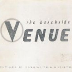 VENUE THE BEACHSIDE compiled by VASSILI TSILICHRISTOS